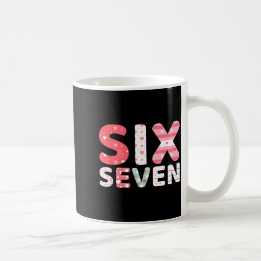Mug Funny Six Seven 6 7 Meme Gen Alpha Slang 6 7 Valen (Droite)