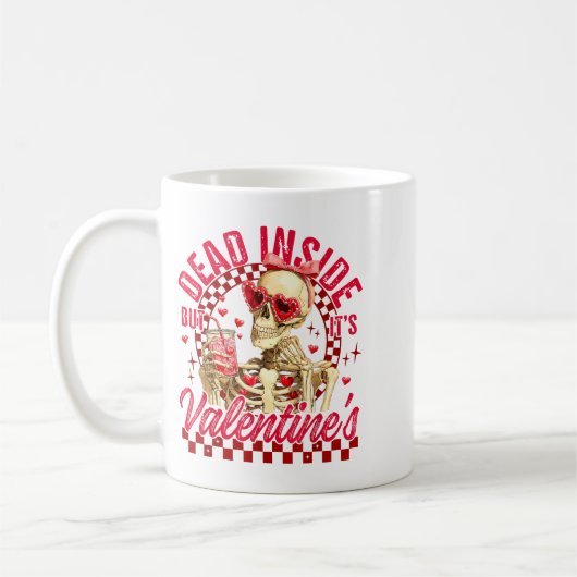 Mug Funny Skeleton Dead Inside But It's Valentine's Da (Gauche)