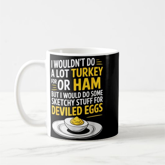 Mug Funny Sketchy Stuff For Deviled Eggs Saying Food H (Gauche)