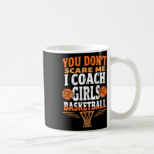 Mug Funny Sketll Coach You Don't Scare Me I Coach Girl (Droite)
