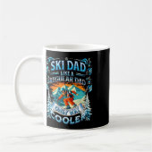 Mug Funny Ski Dad Like A Regular Dad Only Way Cooler (Gauche)