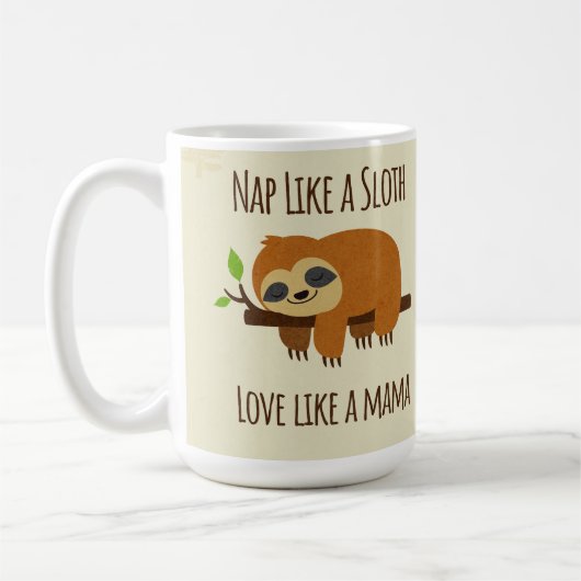 Mug Funny Sloth Maman "Nap Like a Sloth" Mignonne Mama (Gauche)