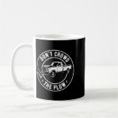 Mug Funny Snow Plow - Don't Crowd The Plow  (Gauche)