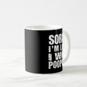 Mug Funny Sorry I'm Late I Was Ong  (Devant droit)