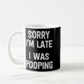 Mug Funny Sorry I'm Late I Was Ong  (Gauche)
