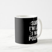 Mug Funny Sorry I'm Late I Was Ong  (Devant droit)