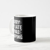 Mug Funny Sorry I'm Late I Was Ong (Devant gauche)