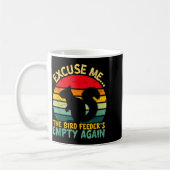 Mug Funny Squirrel Excuse Me, Bird Feeder's Empty Agai (Gauche)