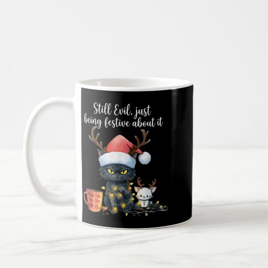 Mug Funny Still Evil Just Being Festive About It Cat C (Gauche)