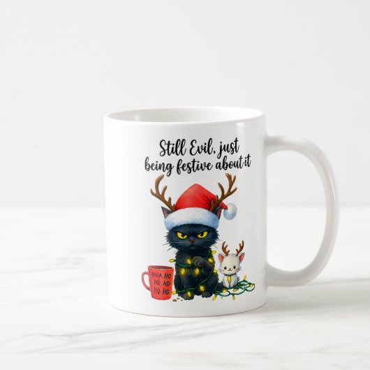 Mug Funny Still Evil Just Being Festive About It Cat C (Droite)