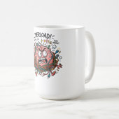 Mug Funny Stressed Brain Overload Tangled Wires Tech E (Devant droit)