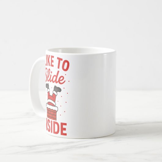 Mug Funny Suggestive I Like To Slide Inside Quote Coup (Devant gauche)