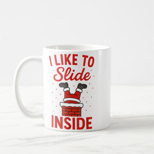 Mug Funny Suggestive I Like To Slide Inside Quote Coup (Gauche)