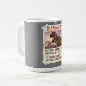 Mug Funny T Rex Tshirt, Funny Missing Pet Tee, Dinosau (Devant gauche)
