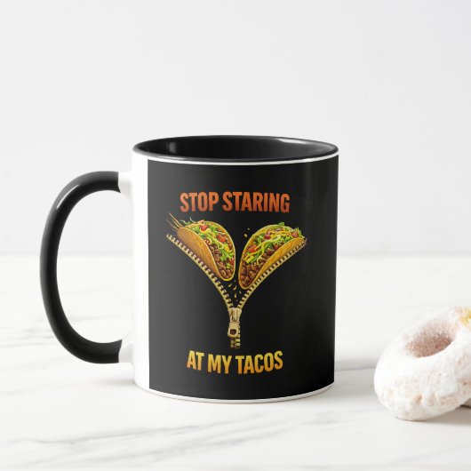 Mug Funny Taco Lover Stop Staring (Avec donut)