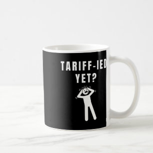 Mug Funny Tarifs Terrifiés Tarifs Anti-Trump Poli