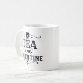 Mug Funny Tea est mon Valentin (Devant gauche)