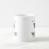 Mug Funny Tea est mon Valentin (Centre)