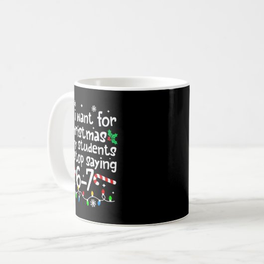 Mug Funny Teacher Christmas Students Saying 6-7 67 Six (Devant gauche)