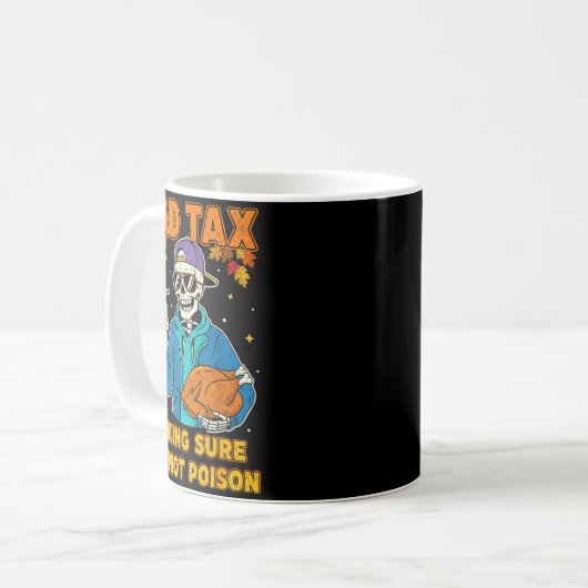 Mug Funny Thanksgiving Dad Tax Skeleton Turkey Day Foo (Devant gauche)