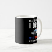 Mug Funny That's What I Do I Drive Wee Woo Car Lice  (Devant droit)