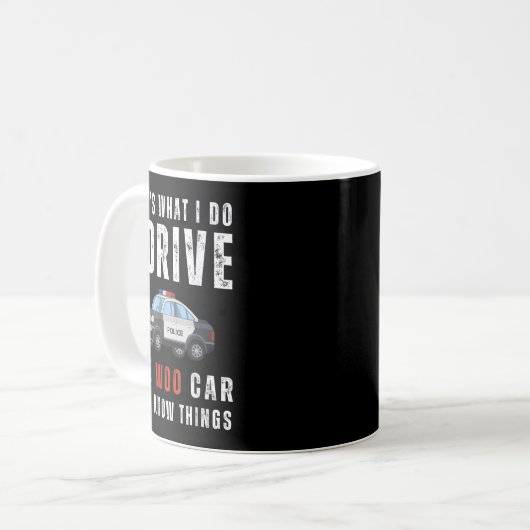 Mug Funny That's What I Do I Drive Wee Woo Car Lice  (Devant gauche)