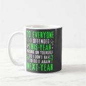 Mug Funny To Everyone I Offended This Year Work On You (Gauche)
