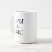 Mug Funny 'Trop chaud à manipuler' Personnalisé (Devant gauche)