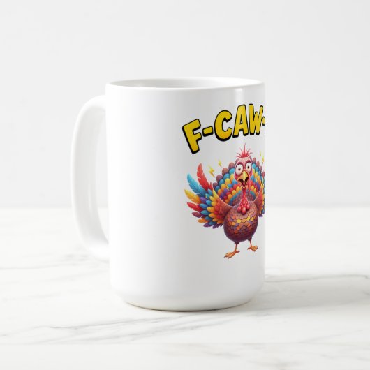 Mug Funny Turkey F-Caw-F Rooster Meme Lover Gift (Devant gauche)