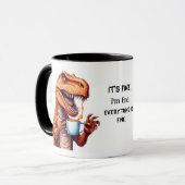 Mug Funny Tyrannosaurus Rex Dino Je suis très bien (Devant gauche)