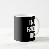 Mug Funny Uncle I'm The Favorite Uncle Funny Sarcastic (Devant droit)