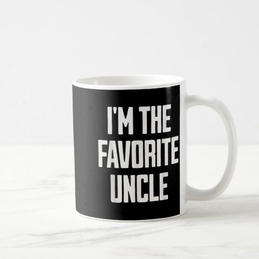 Mug Funny Uncle I'm The Favorite Uncle Funny Sarcastic (Droite)
