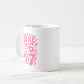 Mug Funny Valentines Day 67 Meme Couples You're The 6  (Devant gauche)