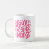 Mug Funny Valentines Day 67 Meme Couples You're The 6  (Gauche)