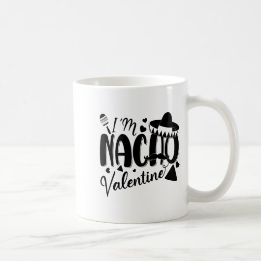 Mug Funny Valentines Day Funny Nacho Valentine Girl Bo (Droite)