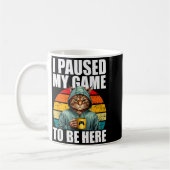Mug Funny Video Gaming Pc Gamer I Paused My Game To Be (Gauche)