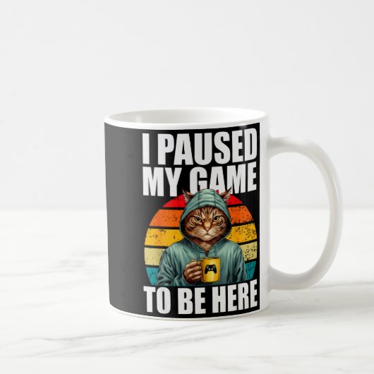 Mug Funny Video Gaming Pc Gamer I Paused My Game To Be (Droite)