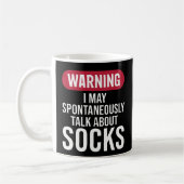 Mug Funny Warning I May Spontaneously Talk About Socks (Gauche)