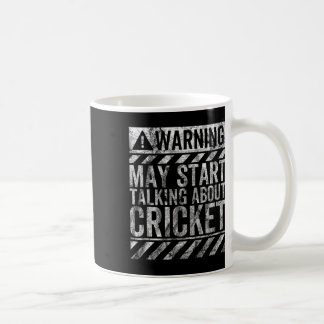 Mug Funny Warning Sign May Start Talking About Cricket