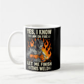 Mug Funny Welder Welding Yes I Know I Am On Fire  (Gauche)