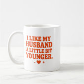 Mug Funny Wife Husband I Like My Husband A Little Bit (Gauche)