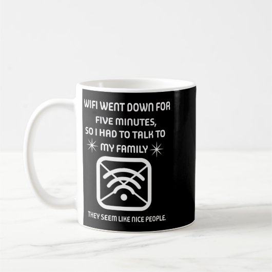 Mug Funny Wifi Went Down Quote Computer Nerd Gift  (Gauche)