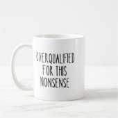 Mug Funny Work Humor Sarcastic Overqualified Office Qu (Gauche)
