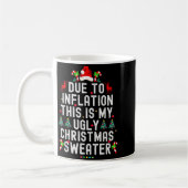 Mug Funny Xmas Due To Inflation Ugly Christmas Sweater (Gauche)