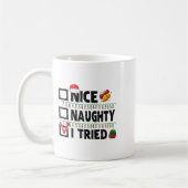 Mug Funny Xmas Nice Naughty I Tried Christmas List Fam (Gauche)