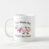 Mug Funny You Make My Heart Go Honk Silly Goose Valent (Gauche)