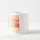 Mug Futur BITCOIN Coin Millionaire, Est N'Importe Quel (Devant gauche)