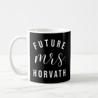 Mug Futur Mme Horvath J'Ai Dit Oui Personnalisé Custom