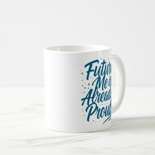 Mug Future Me Est Déjà Fière - Affirmation (Devant droit)