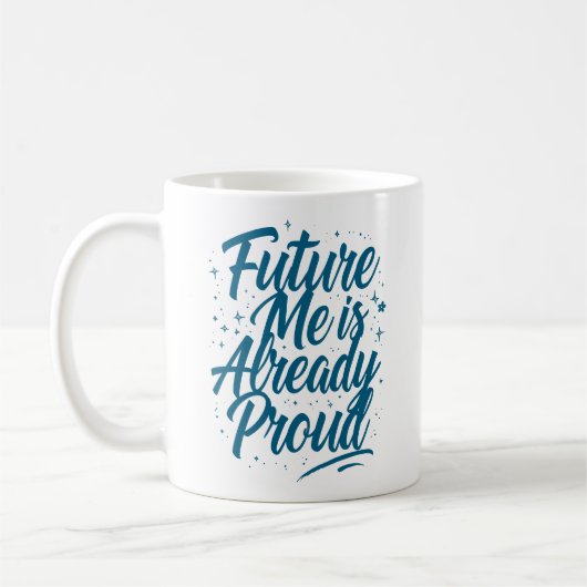 Mug Future Me Est Déjà Fière - Affirmation (Gauche)